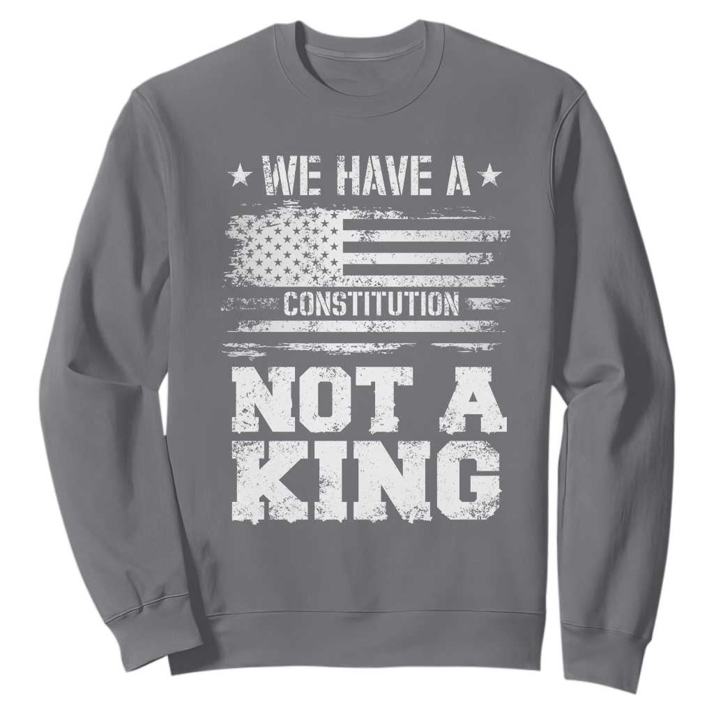 No Kings in America Sweatshirt We Have A Constitution Not A King Resist US Flag TS10 Charcoal Print Your Wear