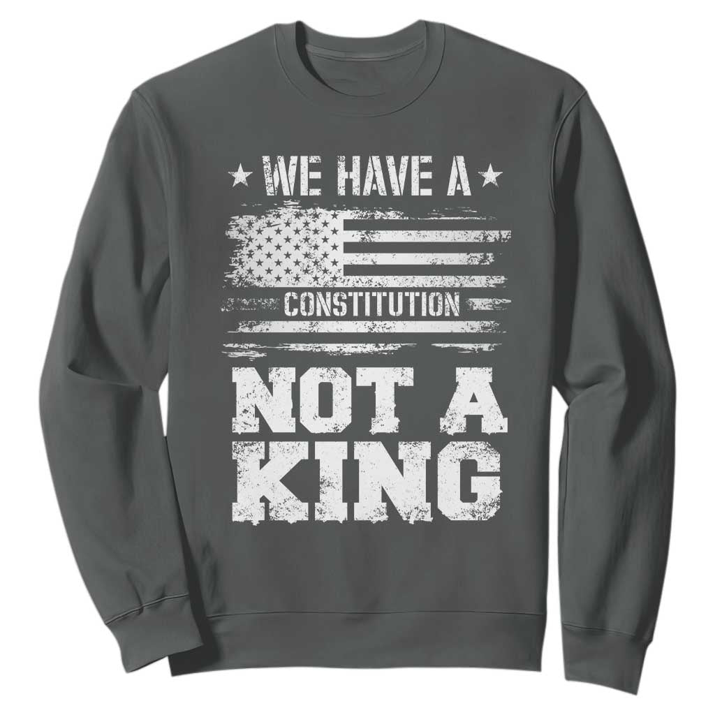 No Kings in America Sweatshirt We Have A Constitution Not A King Resist US Flag TS10 Dark Heather Print Your Wear