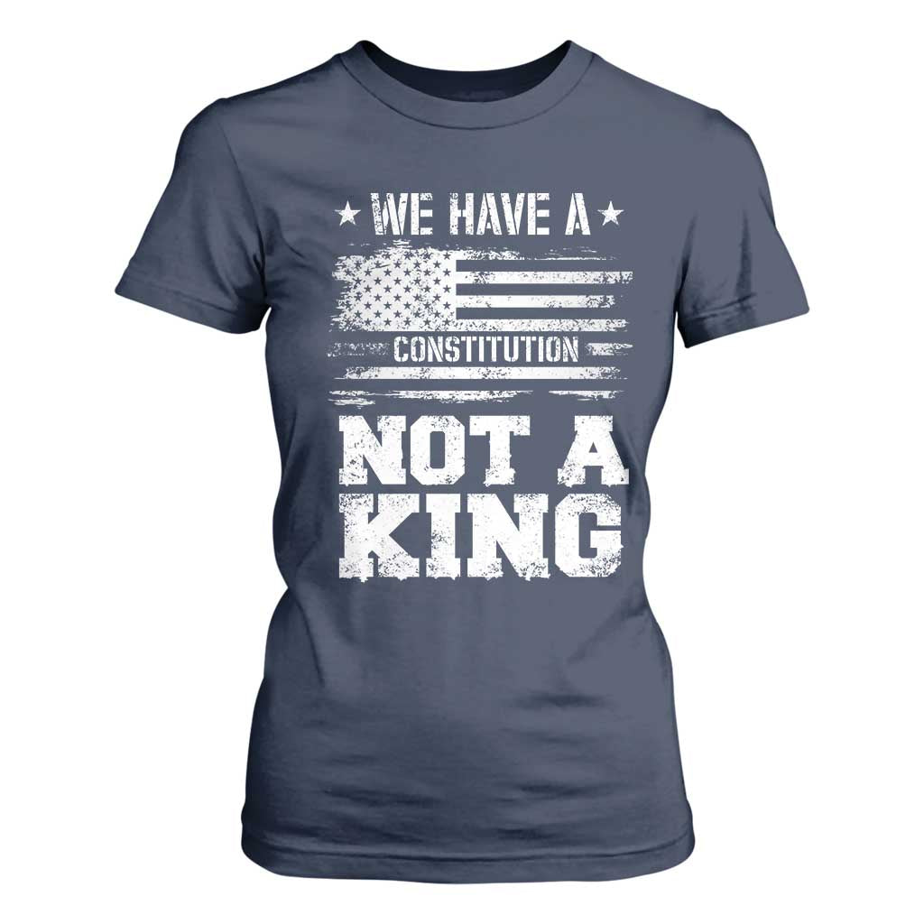 No Kings in America T Shirt For Women We Have A Constitution Not A King Resist US Flag TS10 Navy Print Your Wear
