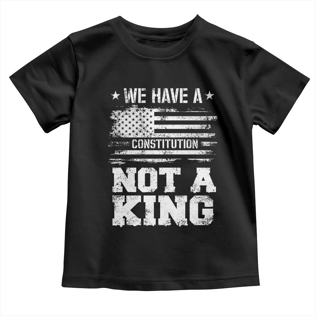 No Kings in America Toddler T Shirt We Have A Constitution Not A King Resist US Flag - Print Your Wear
