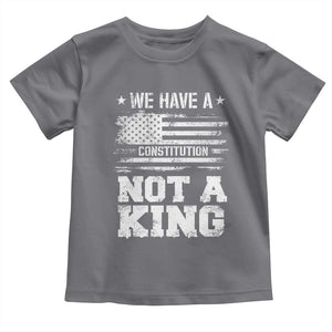 No Kings in America Toddler T Shirt We Have A Constitution Not A King Resist US Flag TS10 Charcoal Print Your Wear