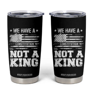No Kings in America Tumbler Cup We Have A Constitution Not A King Resist US Flag - Print Your Wear