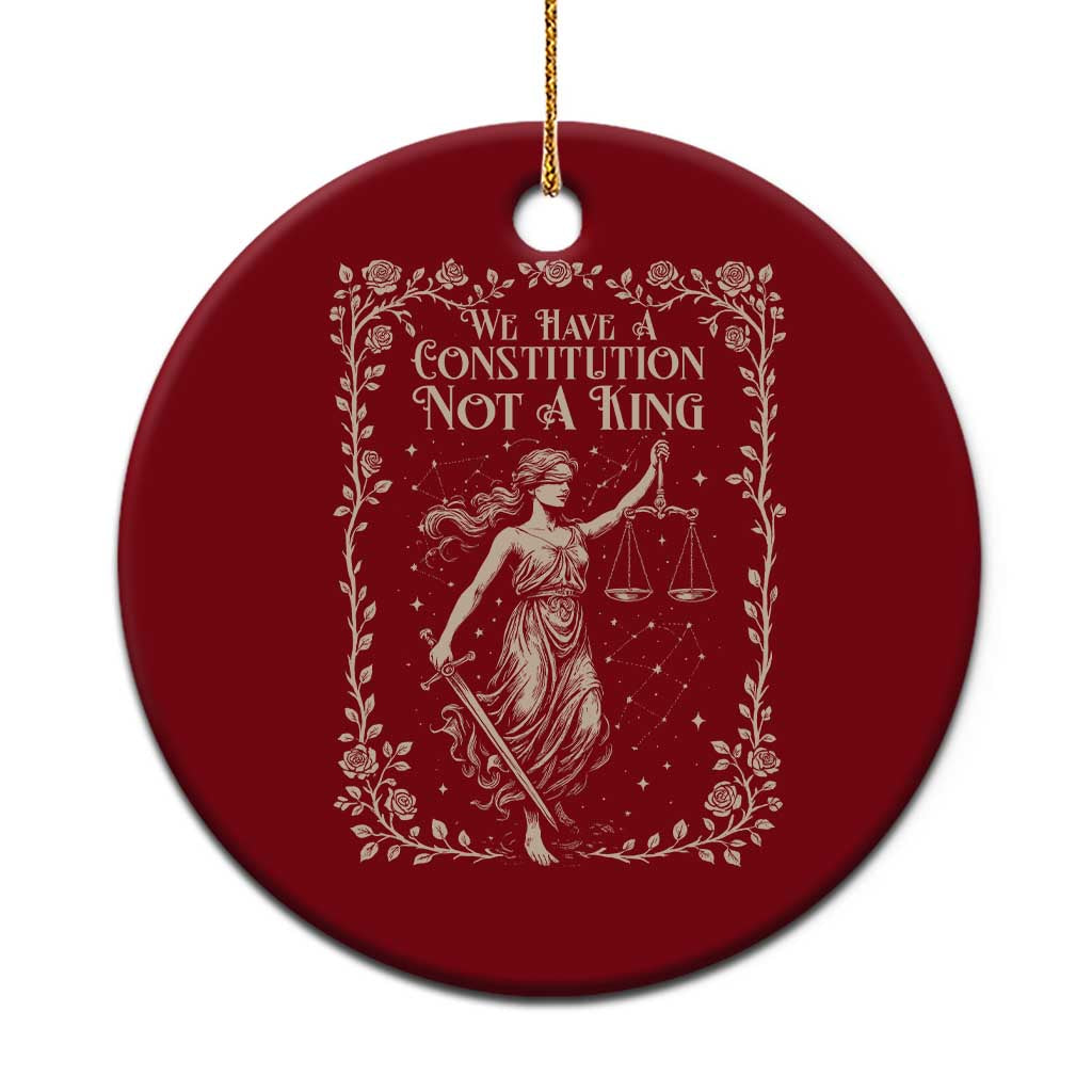 No Kings in America Ceramic Ornament We Have A Constitution Not A King Resist - Print Your Wear