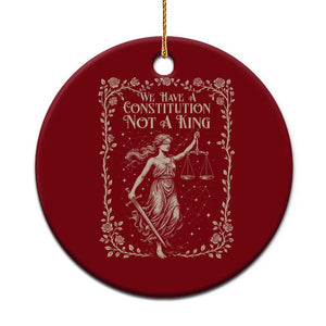 No Kings in America Ceramic Ornament We Have A Constitution Not A King Resist - Print Your Wear