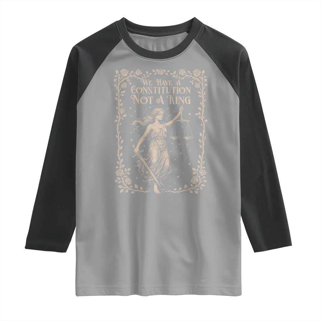 No Kings in America Raglan Shirt We Have A Constitution Not A King Resist TS10 Sport Gray Black Print Your Wear