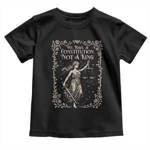 No Kings in America Toddler T Shirt We Have A Constitution Not A King Resist TS10 Black Print Your Wear