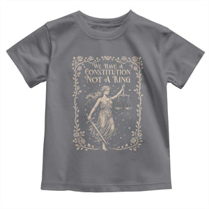 No Kings in America Toddler T Shirt We Have A Constitution Not A King Resist TS10 Charcoal Print Your Wear