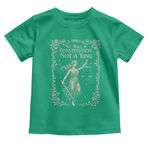 No Kings in America Toddler T Shirt We Have A Constitution Not A King Resist TS10 Irish Green Print Your Wear