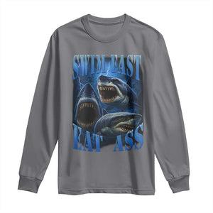 Retro Sharks Long Sleeve Shirt Swim Fast Eat Ass Vintage 90s Bootleg Graphic TS10 Charcoal Print Your Wear