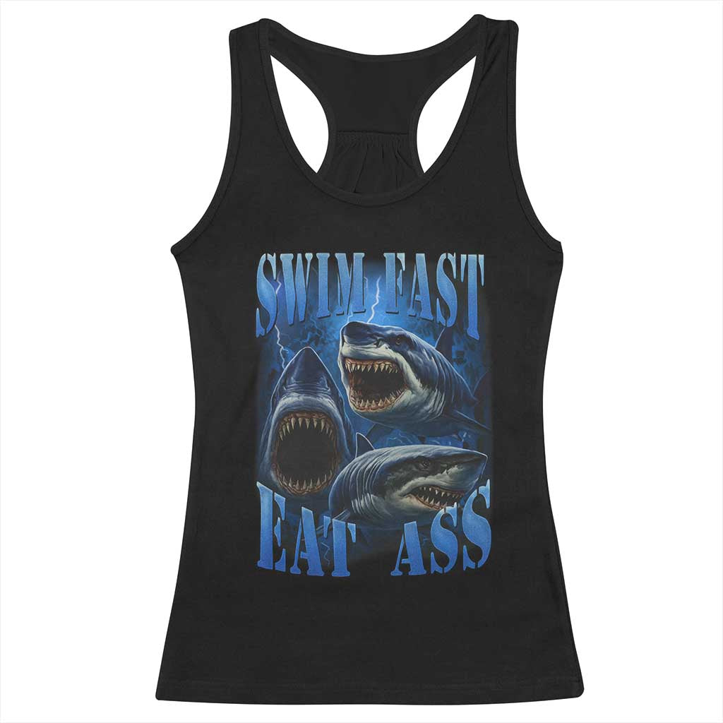 Retro Sharks Racerback Tank Top Swim Fast Eat Ass Vintage 90s Bootleg Graphic TS10 Black Print Your Wear