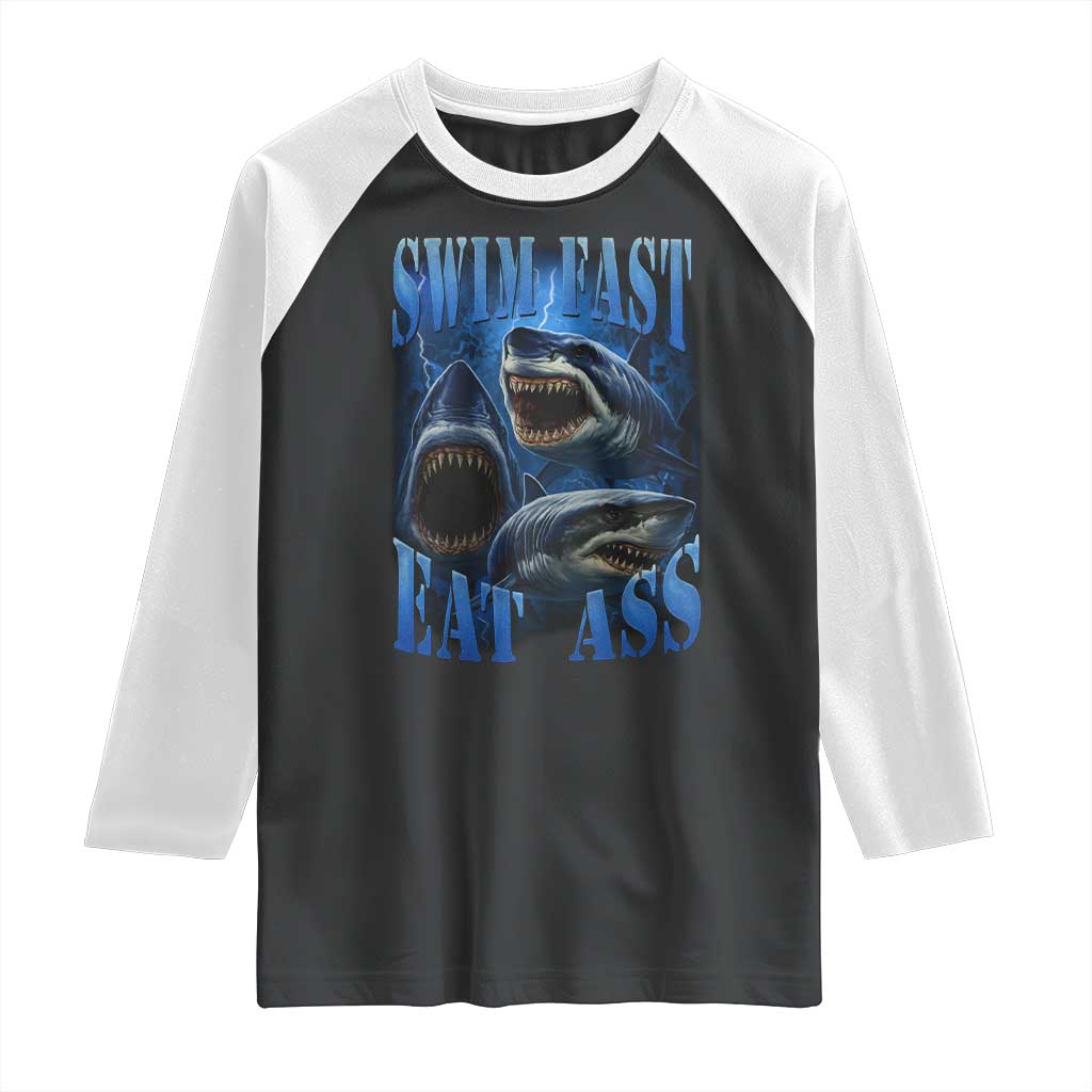 Retro Sharks Raglan Shirt Swim Fast Eat Ass Vintage 90s Bootleg Graphic TS10 Black White Print Your Wear