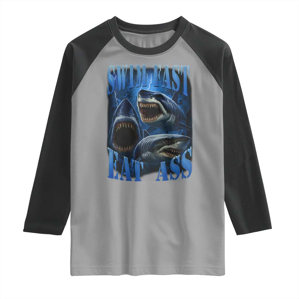 Retro Sharks Raglan Shirt Swim Fast Eat Ass Vintage 90s Bootleg Graphic TS10 Sport Gray Black Print Your Wear