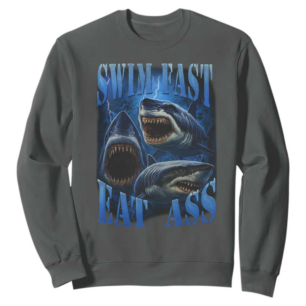 Retro Sharks Sweatshirt Swim Fast Eat Ass Vintage 90s Bootleg Graphic TS10 Dark Heather Print Your Wear