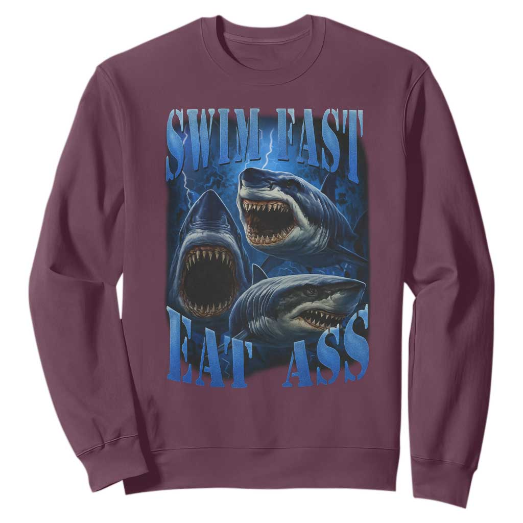 Retro Sharks Sweatshirt Swim Fast Eat Ass Vintage 90s Bootleg Graphic TS10 Maroon Print Your Wear