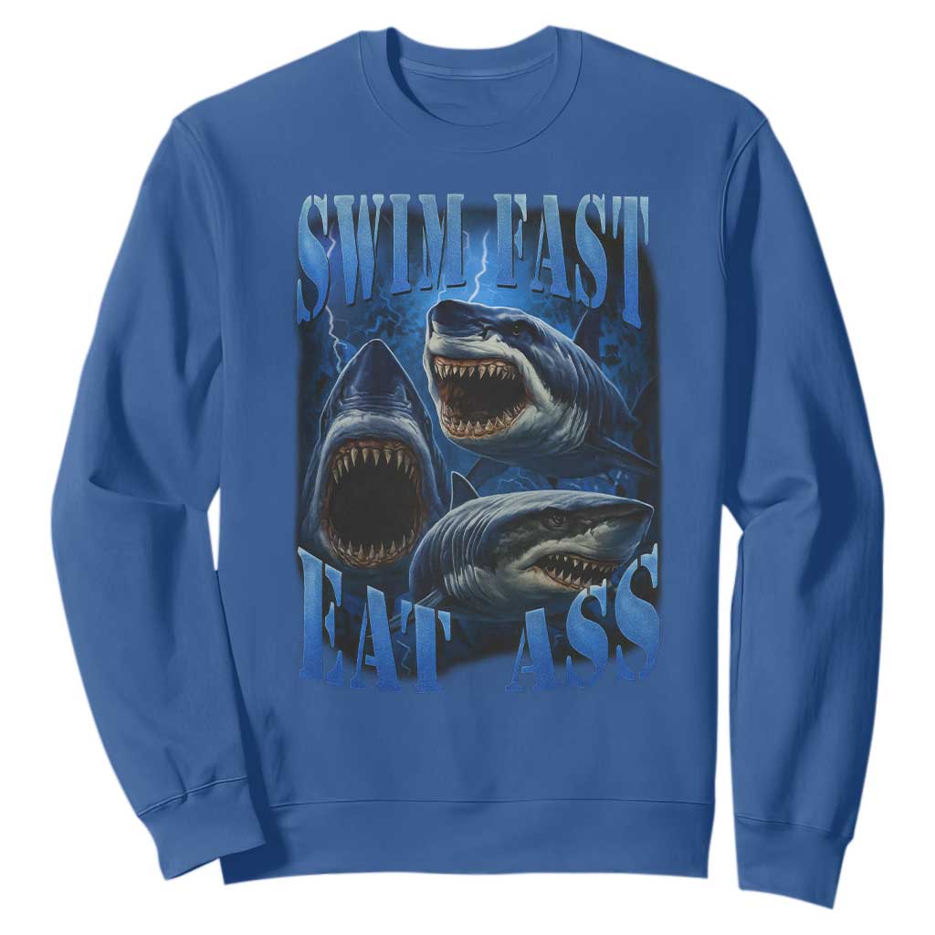 Retro Sharks Sweatshirt Swim Fast Eat Ass Vintage 90s Bootleg Graphic TS10 Royal Blue Print Your Wear