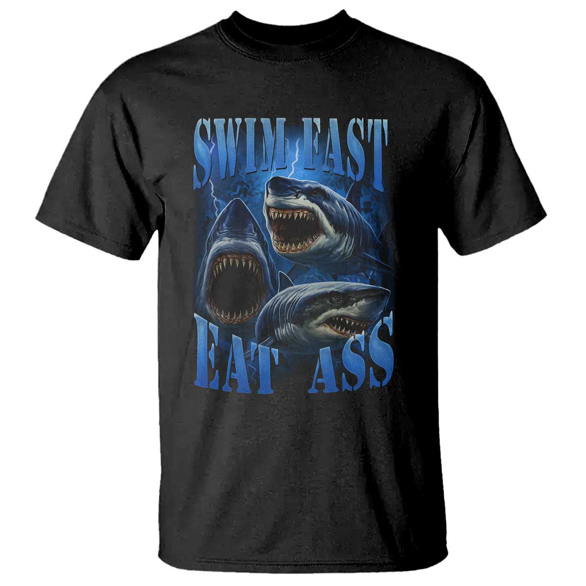 Retro Sharks T Shirt Swim Fast Eat Ass Vintage 90s Bootleg Graphic TS10 Black Print Your Wear