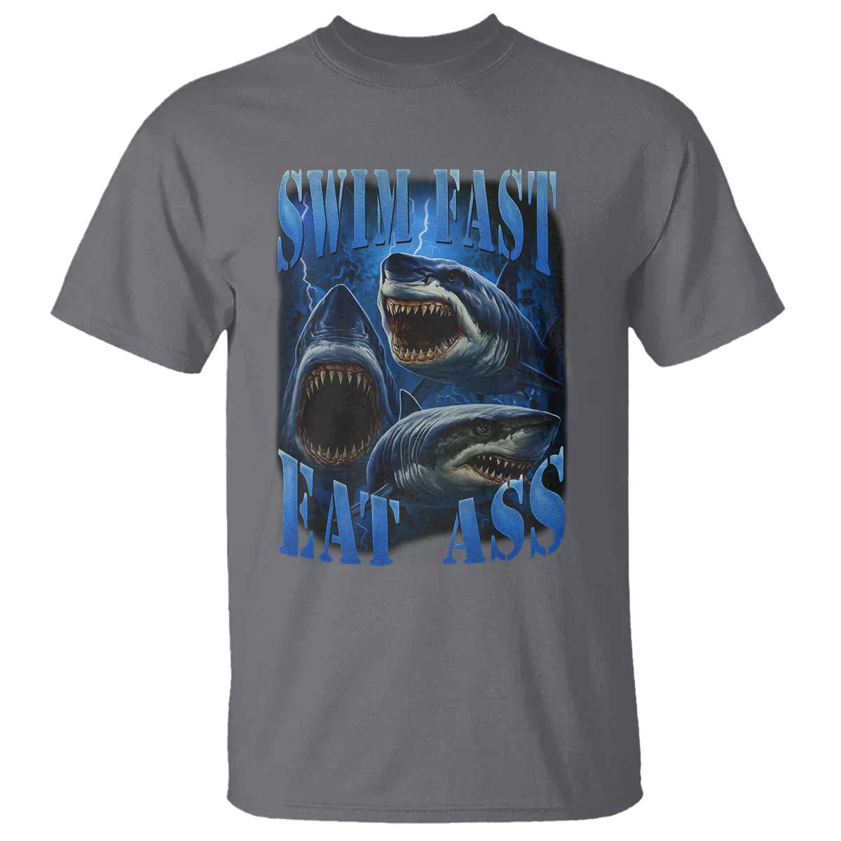 Retro Sharks T Shirt Swim Fast Eat Ass Vintage 90s Bootleg Graphic TS10 Charcoal Print Your Wear