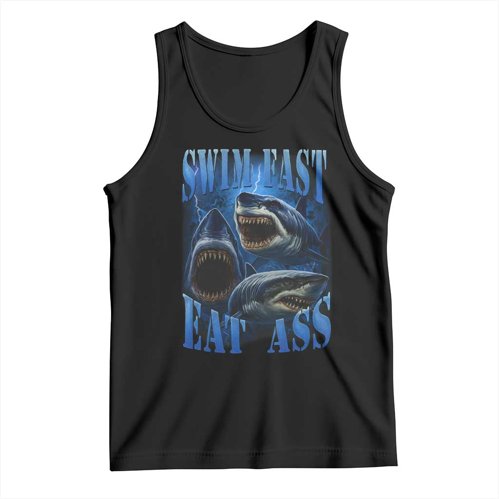 Retro Sharks Tank Top Swim Fast Eat Ass Vintage 90s Bootleg Graphic TS10 Black Print Your Wear