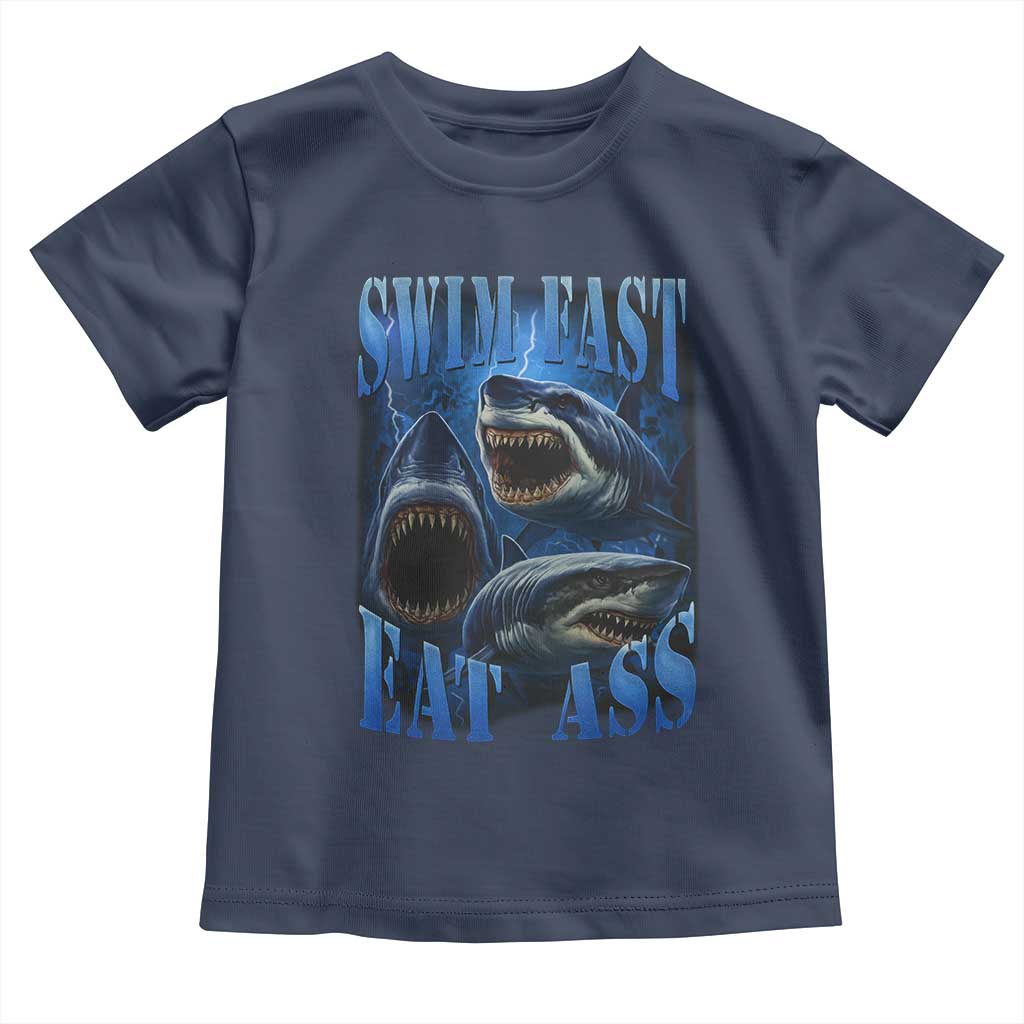 Retro Sharks Toddler T Shirt Swim Fast Eat Ass Vintage 90s Bootleg Graphic TS10 Navy Print Your Wear