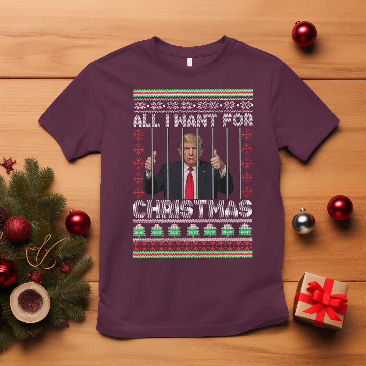 Funny Christmas Trump Prison T Shirt All I Want For Xmas Is Subtle FDT TS10 Maroon Print Your Wear