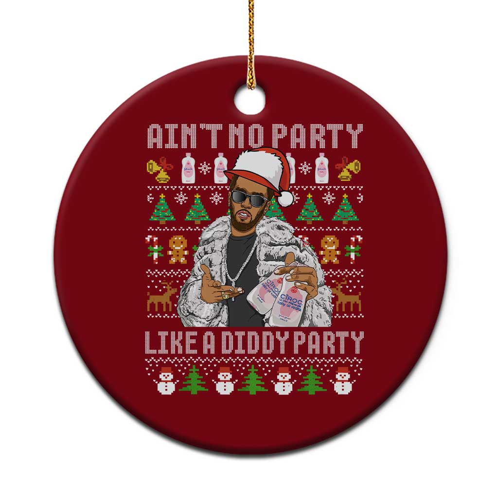 Funny Xmas Diddy Ceramic Ornament Aint No Party Like A Diddy Party Baby Oil Ugly Xmas TS10 1pc Red Print Your Wear