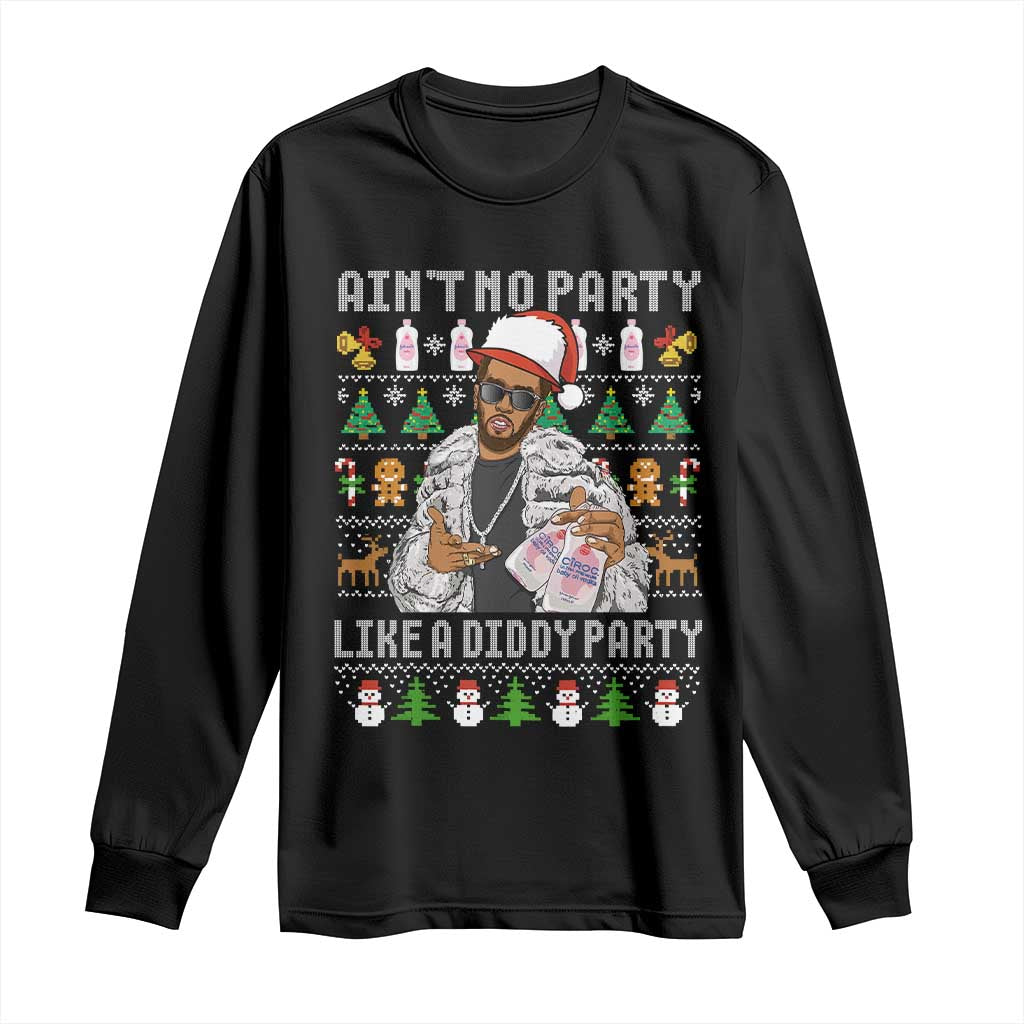 Funny Christmas Diddy Long Sleeve Shirt Aint No Party Like A Diddy Party Baby Oil Ugly Xmas TS10 Black Print Your Wear