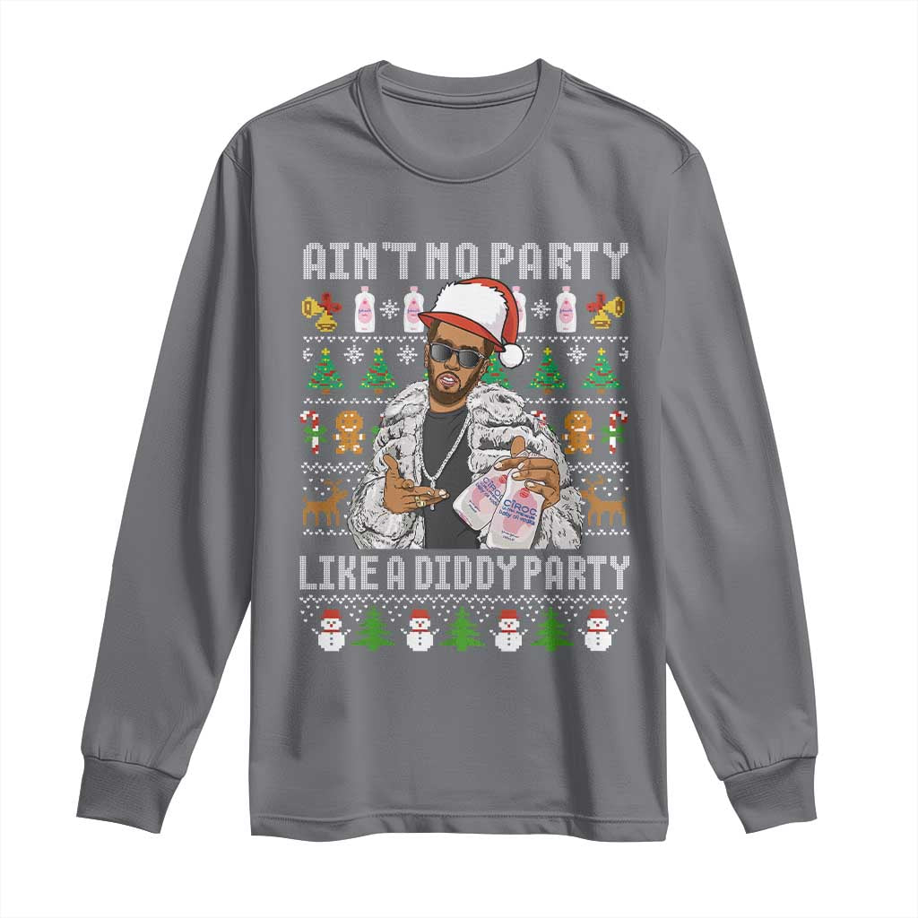 Funny Christmas Diddy Long Sleeve Shirt Aint No Party Like A Diddy Party Baby Oil Ugly Xmas TS10 Charcoal Print Your Wear