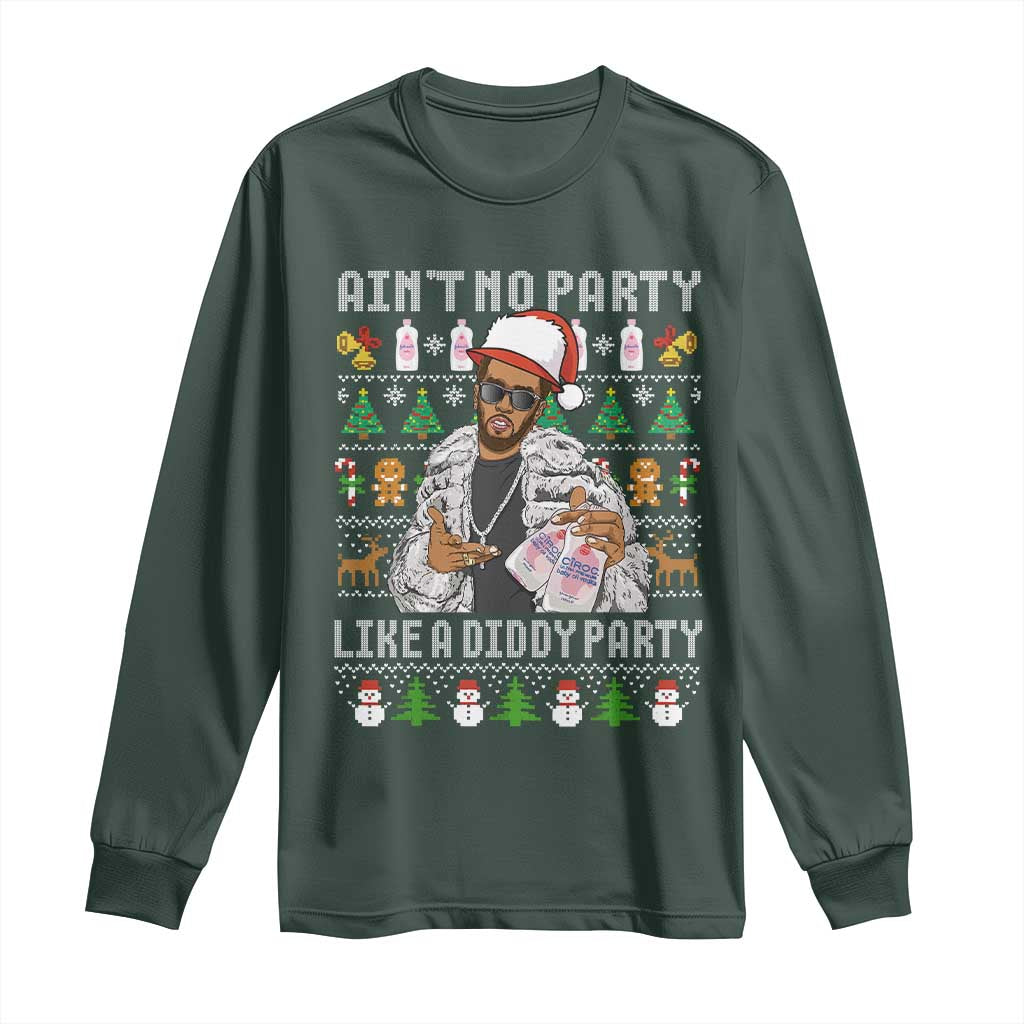 Funny Christmas Diddy Long Sleeve Shirt Aint No Party Like A Diddy Party Baby Oil Ugly Xmas TS10 Dark Forest Green Print Your Wear