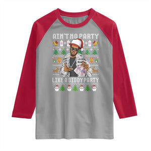 Funny Christmas Diddy Raglan Shirt Aint No Party Like A Diddy Party Baby Oil Ugly Xmas TS10 Sport Gray Red Print Your Wear