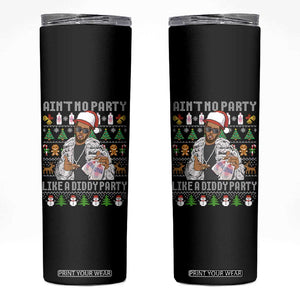 Funny Christmas Diddy Skinny Tumbler Aint No Party Like A Diddy Party Baby Oil Ugly Xmas TS10 Black Print Your Wear