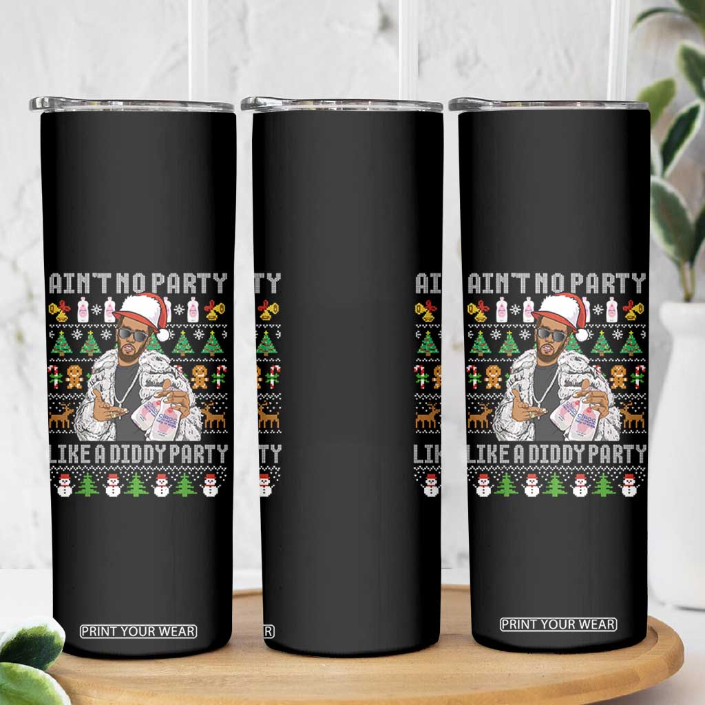 Funny Christmas Diddy Skinny Tumbler Aint No Party Like A Diddy Party Baby Oil Ugly Xmas TS10 Print Your Wear