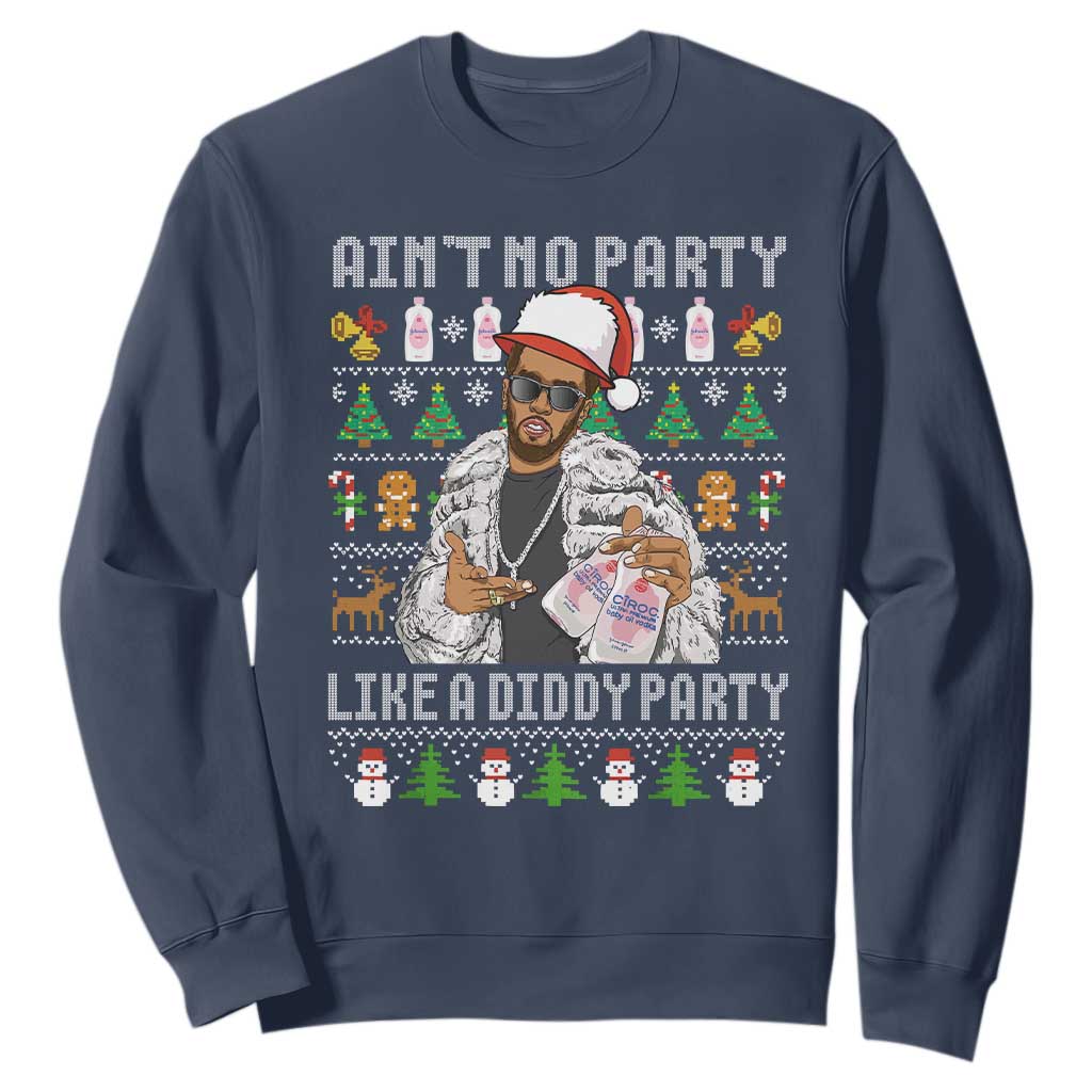 Funny Christmas Diddy Sweatshirt Aint No Party Like A Diddy Party Baby Oil Ugly Xmas TS10 Navy Print Your Wear