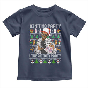 Funny Christmas Diddy Toddler T Shirt Aint No Party Like A Diddy Party Baby Oil Ugly Xmas TS10 Navy Print Your Wear