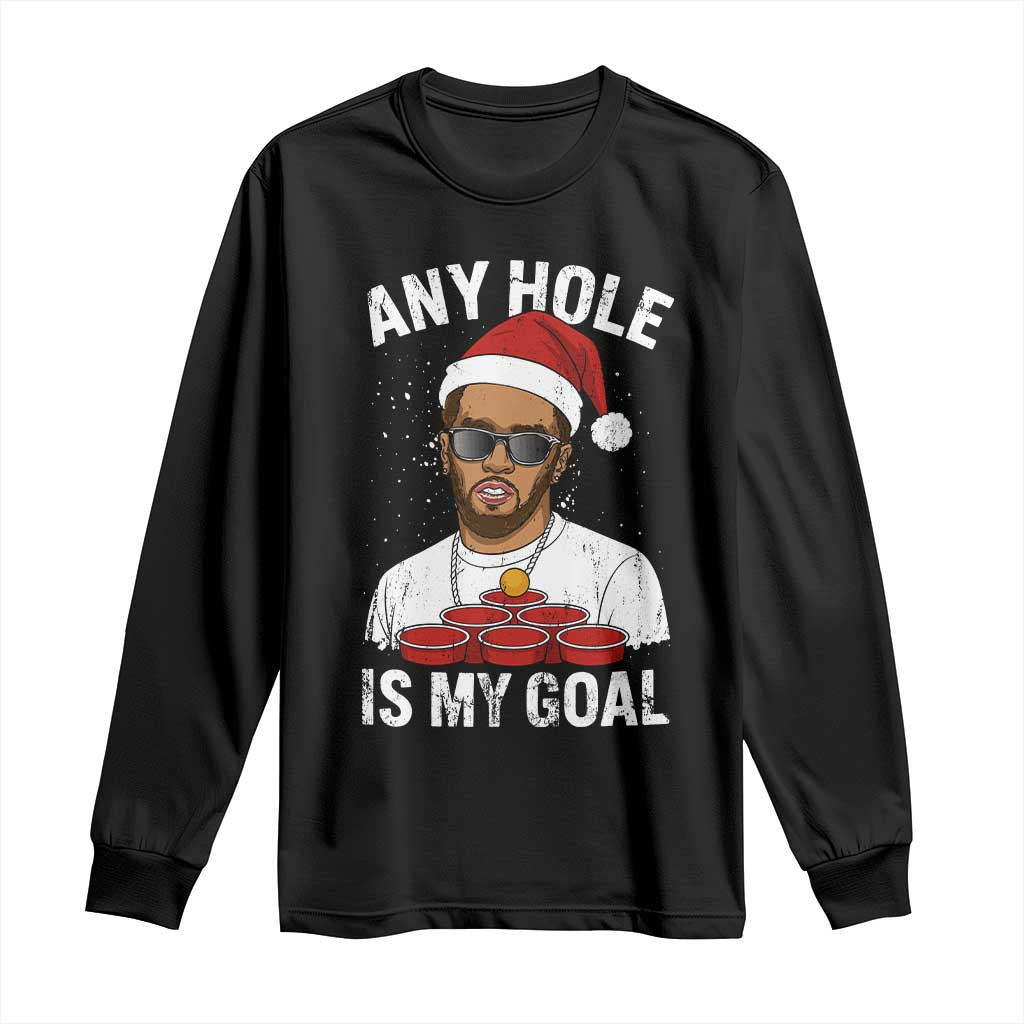 Funny Christmas Diddy Long Sleeve Shirt Any Hole is My Goal TS10 Black Print Your Wear