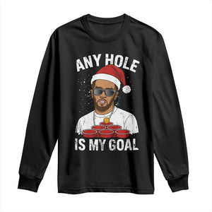 Funny Christmas Diddy Long Sleeve Shirt Any Hole is My Goal TS10 Black Print Your Wear
