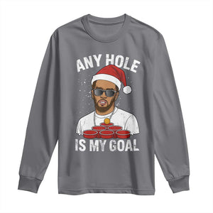 Funny Christmas Diddy Long Sleeve Shirt Any Hole is My Goal TS10 Charcoal Print Your Wear
