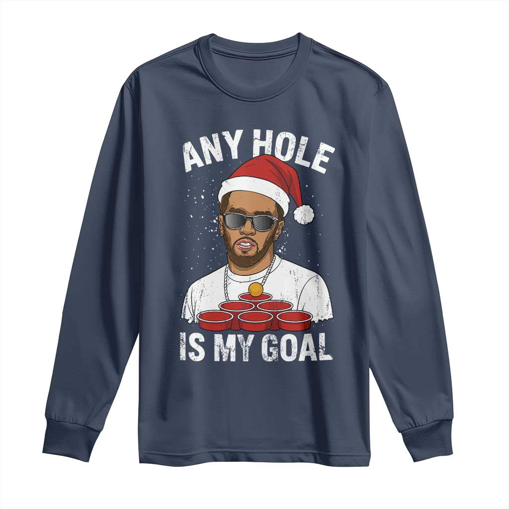 Funny Christmas Diddy Long Sleeve Shirt Any Hole is My Goal TS10 Navy Print Your Wear