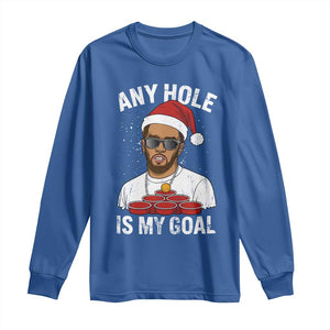 Funny Christmas Diddy Long Sleeve Shirt Any Hole is My Goal TS10 Royal Blue Print Your Wear