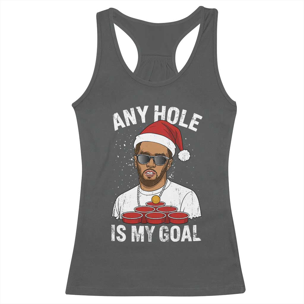 Funny Christmas Diddy Racerback Tank Top Any Hole is My Goal TS10 Dark Heather Print Your Wear