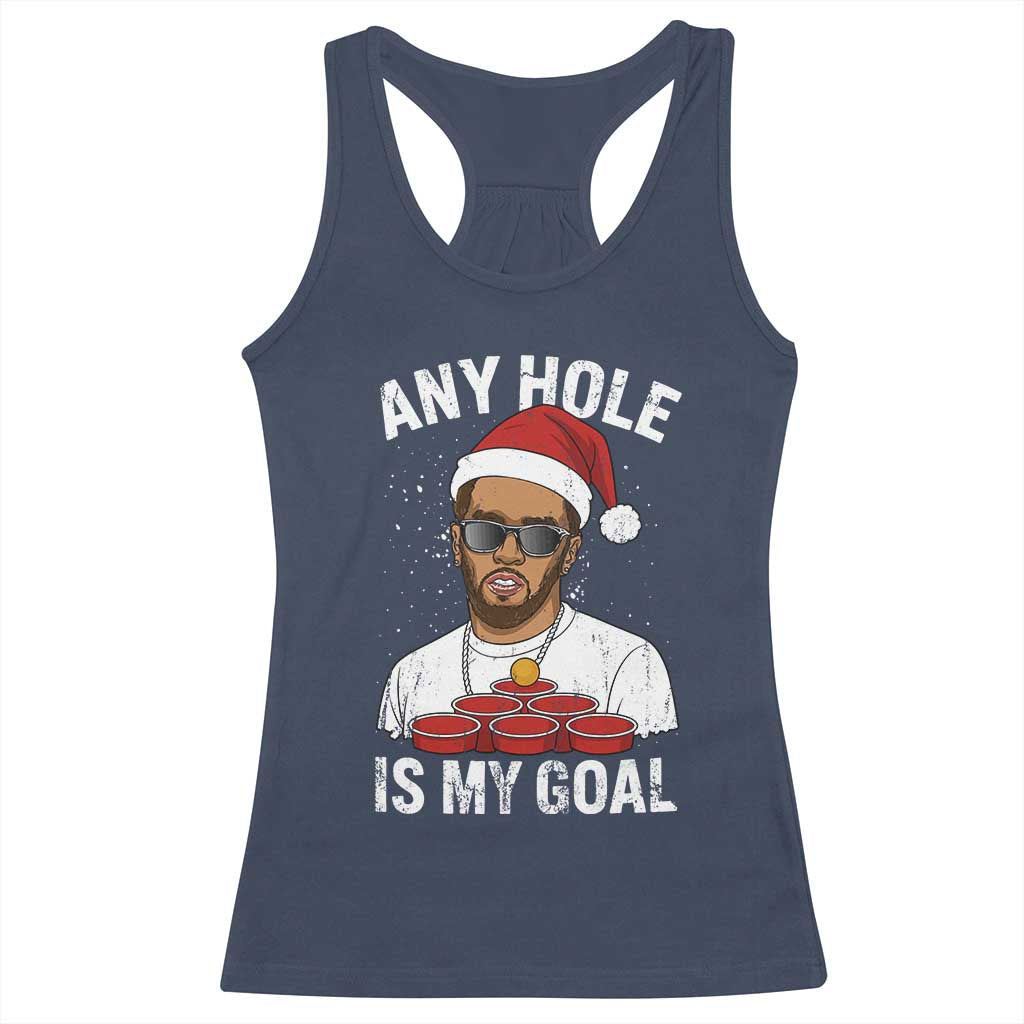 Funny Christmas Diddy Racerback Tank Top Any Hole is My Goal TS10 Navy Print Your Wear