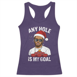 Funny Christmas Diddy Racerback Tank Top Any Hole is My Goal TS10 Purple Print Your Wear