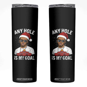 Funny Christmas Diddy Skinny Tumbler Any Hole is My Goal TS10 Black Print Your Wear