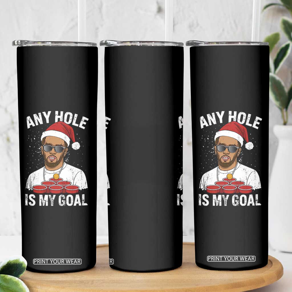 Funny Christmas Diddy Skinny Tumbler Any Hole is My Goal TS10 Print Your Wear