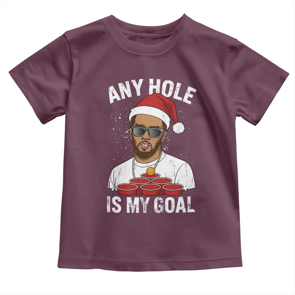 Funny Christmas Diddy Toddler T Shirt Any Hole is My Goal TS10 Maroon Print Your Wear