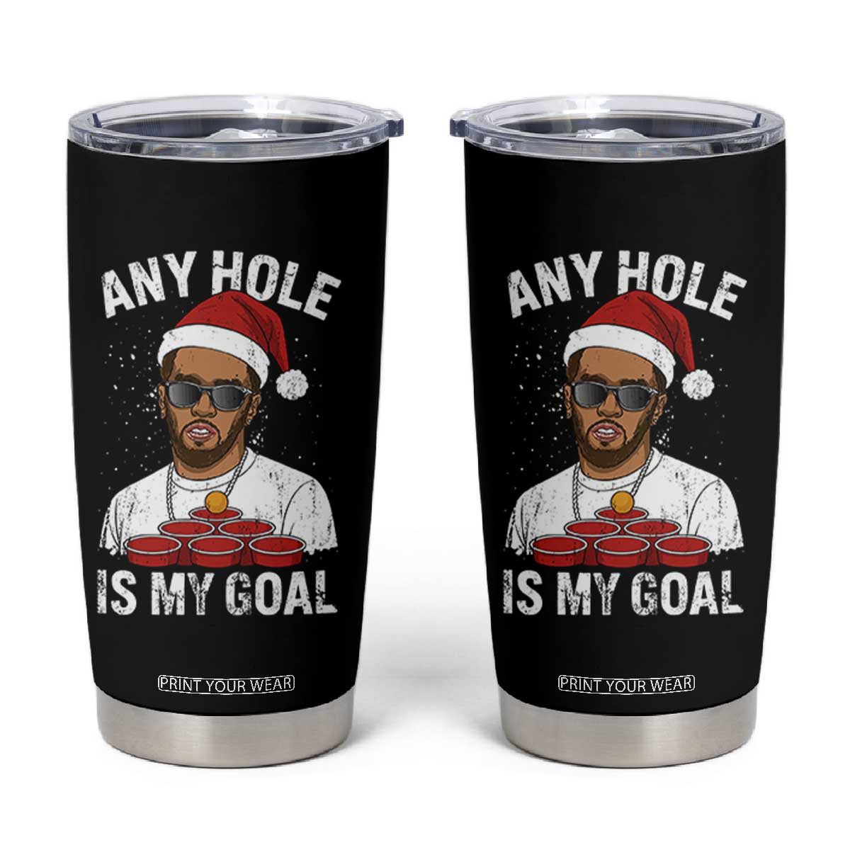 Funny Christmas Diddy Tumbler Cup Any Hole is My Goal TS10 Black Print Your Wear
