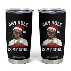 Funny Christmas Diddy Tumbler Cup Any Hole is My Goal TS10 Black Print Your Wear