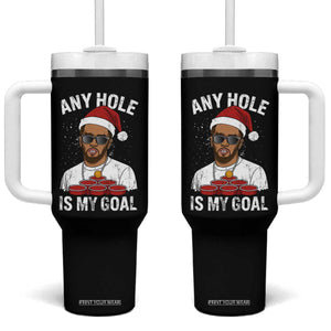 Funny Christmas Diddy Tumbler With Handle Any Hole is My Goal TS10 One Size: 40 oz Black Print Your Wear