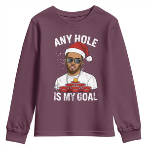 Funny Christmas Diddy Youth Sweatshirt Any Hole is My Goal TS10 Maroon Print Your Wear