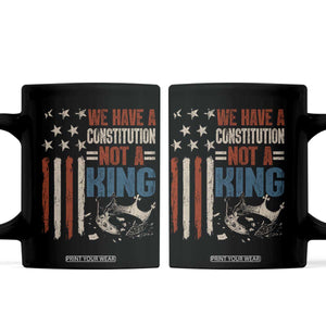 No Kings Protest Coffee Mug We Have A Constitution Not A King American Flag - Print Your Wear