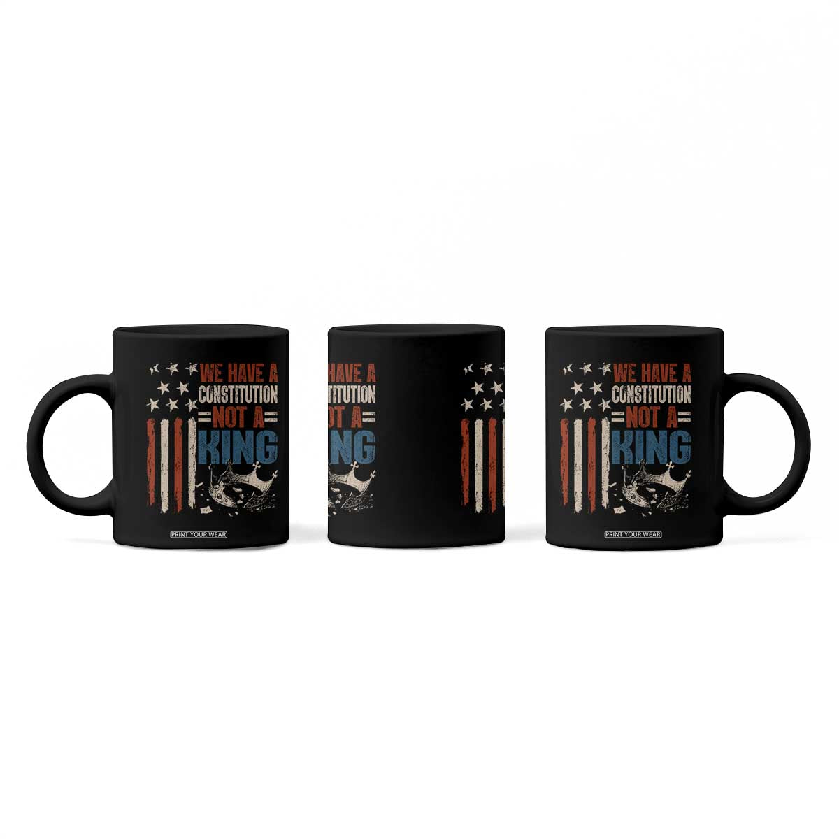 No Kings Protest Coffee Mug We Have A Constitution Not A King American Flag TS10 Print Your Wear